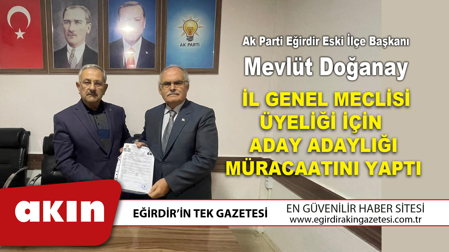 eğirdir haber,akın gazetesi,egirdir haberler,son dakika,Mevlüt Doğanay  İl Genel Meclisi Üyeliği İçin Aday Adaylığı Müracaatını Yaptı