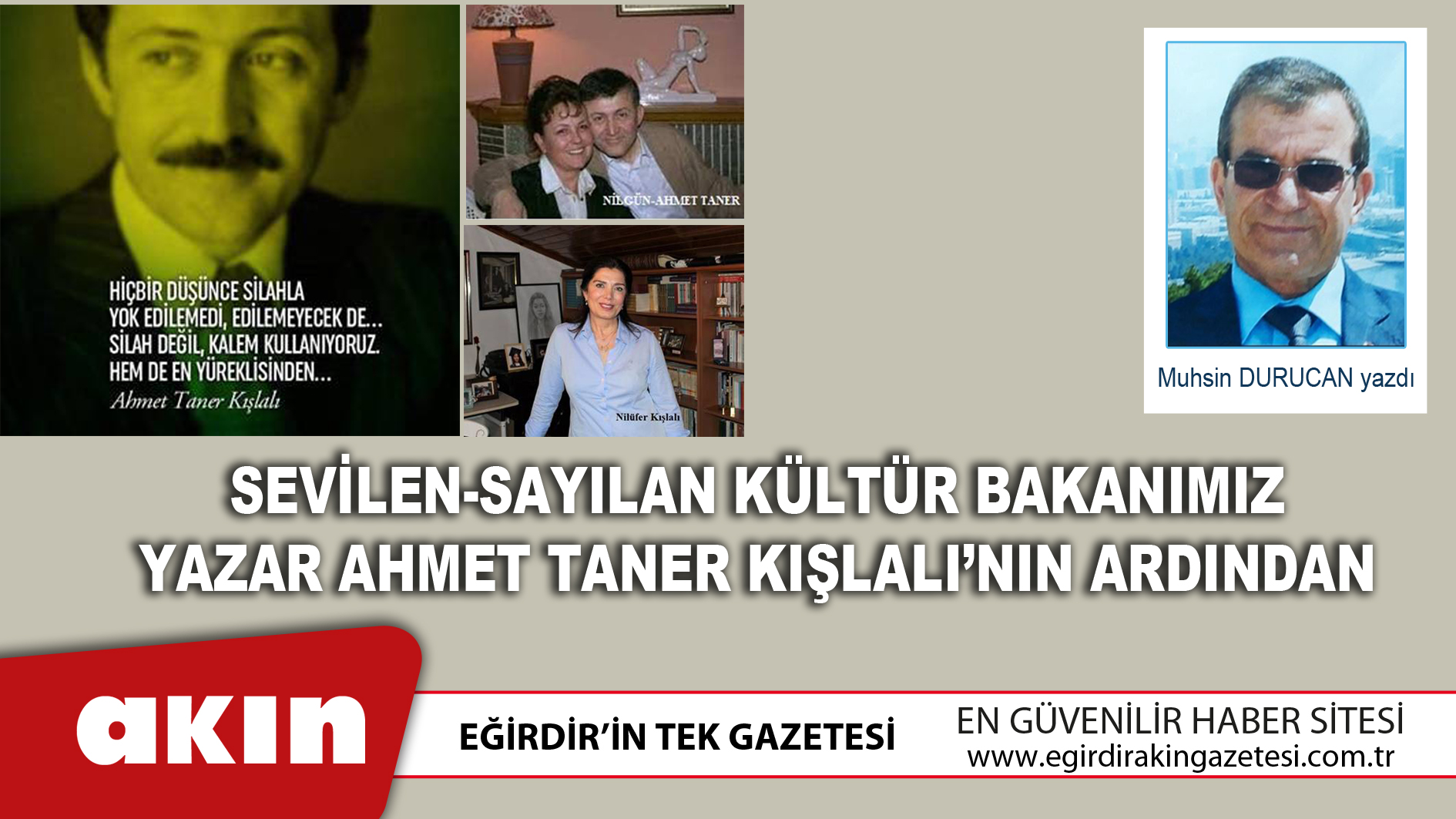 SEVİLEN-SAYILAN KÜLTÜR BAKANIMIZ YAZAR AHMET TANER KIŞLALI’NIN ARDINDAN