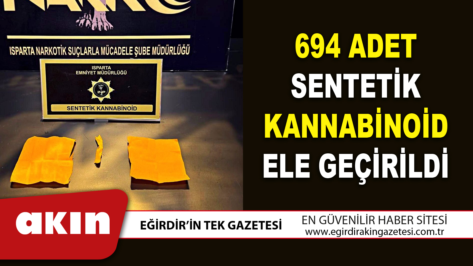 694 ADET SENTETİK KANNABİNOİD ELE GEÇİRİLDİ