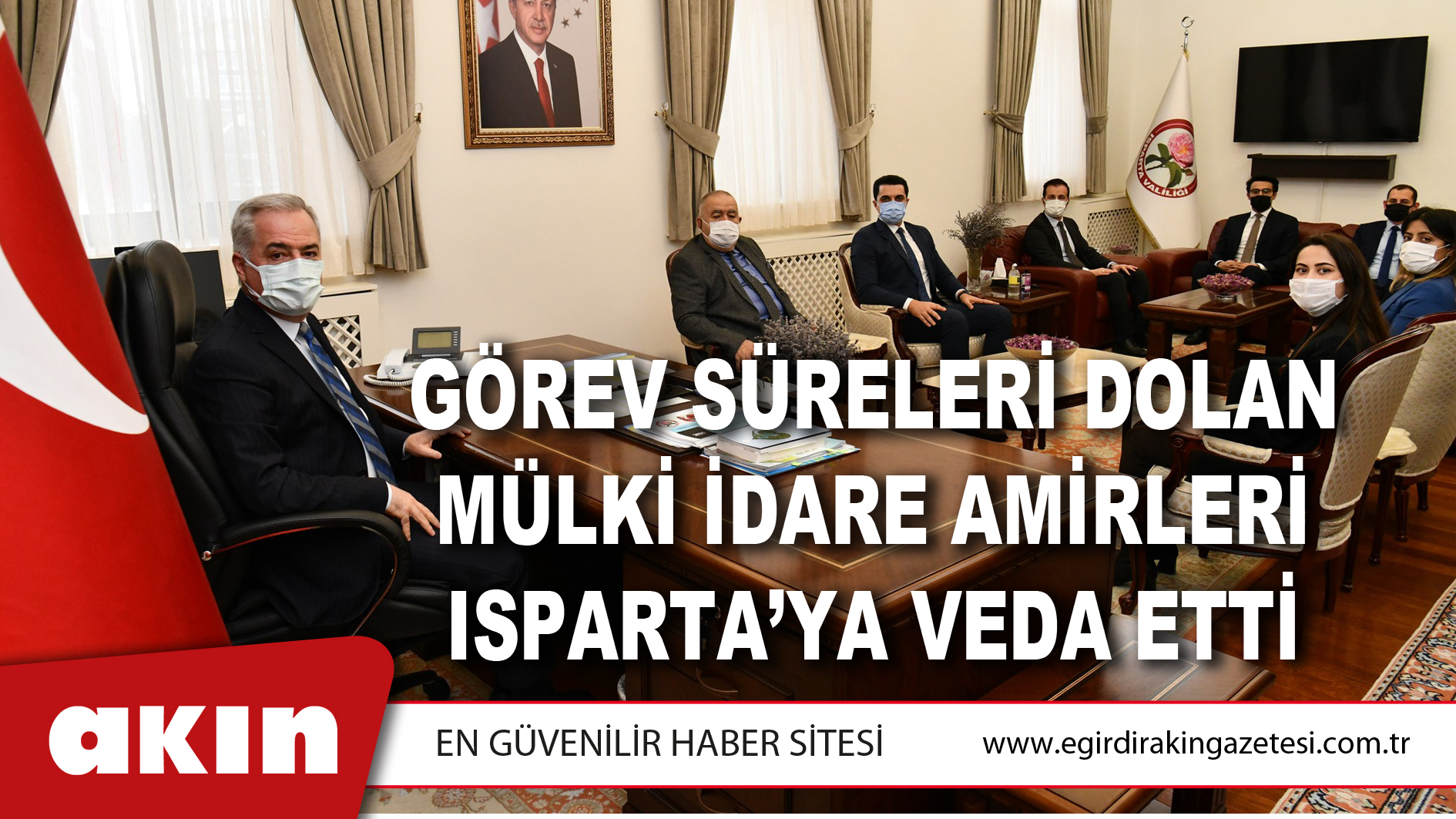 Görev Süreleri Dolan Mülki İdare Amirleri Isparta’ya Veda Etti