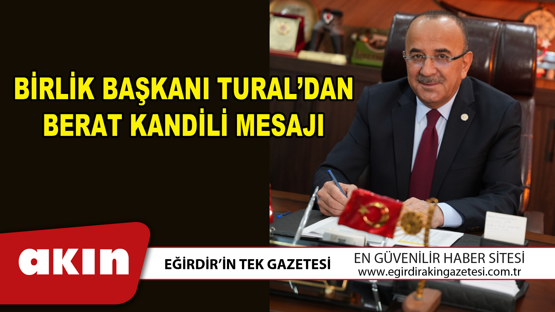 BİRLİK BAŞKANI TURAL’DAN BERAT KANDİLİ MESAJI