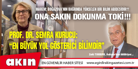 eğirdir haber,akın gazetesi,egirdir haberler,son dakika,Prof. Dr. Semra Kurucu: “En Büyük Yol Gösterici Bilimdir”                   