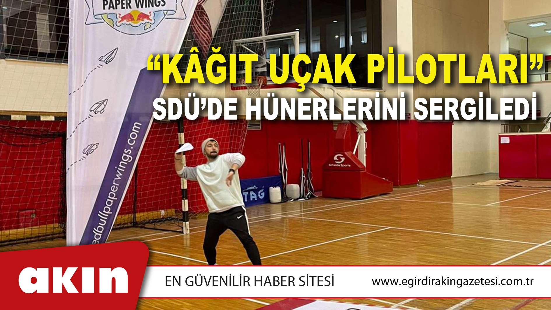 “Kâğıt Uçak Pilotları” SDÜ’de Hünerlerini Sergiledi