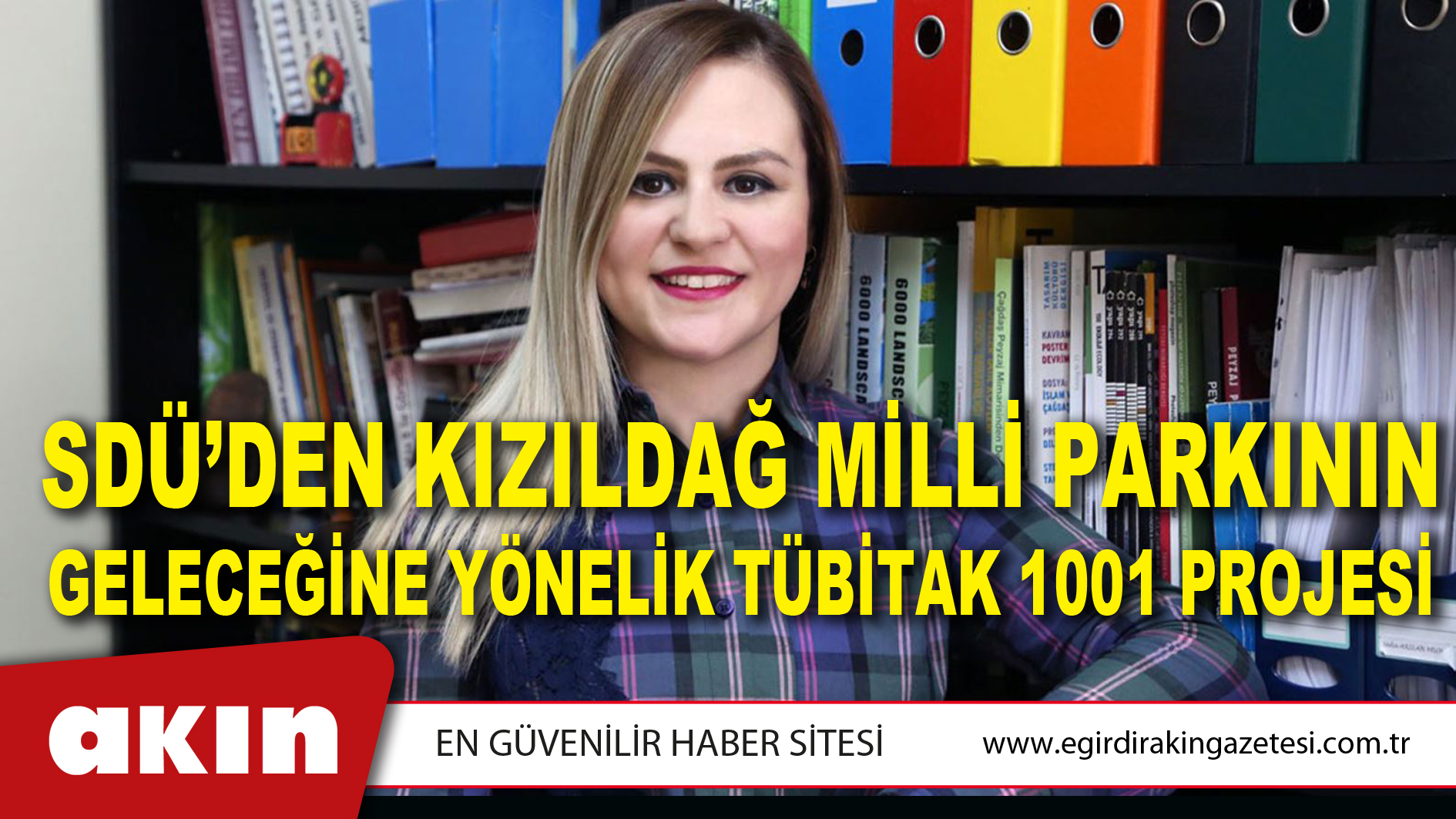 SDÜ’den Kızıldağ Milli Parkının Geleceğine Yönelik TÜBİTAK 1001 Projesi