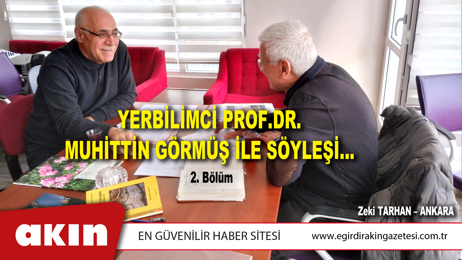 YERBİLİMCİ PROF.DR. MUHİTTİN GÖRMÜŞ İLE SÖYLEŞİ… (2. Bölüm)