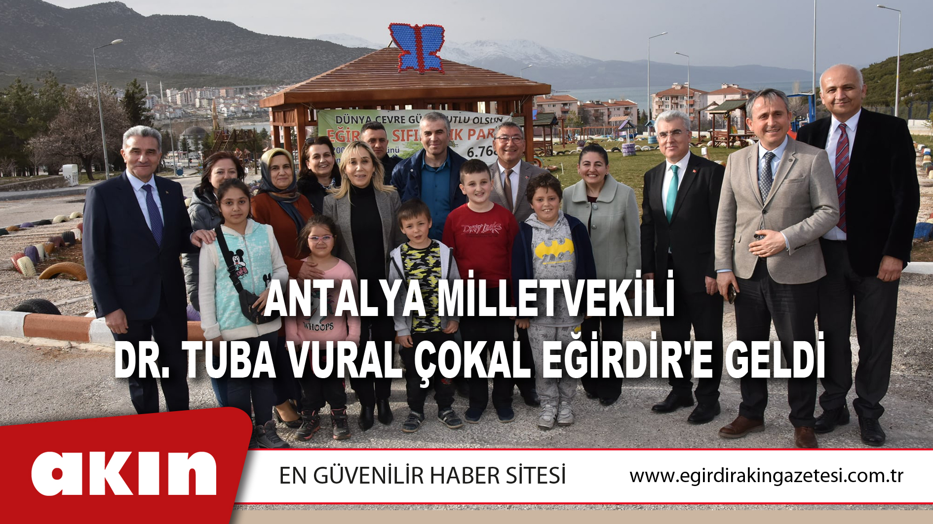 Antalya Milletvekili Dr. Tuba Vural Çokal Eğirdir'e Geldi