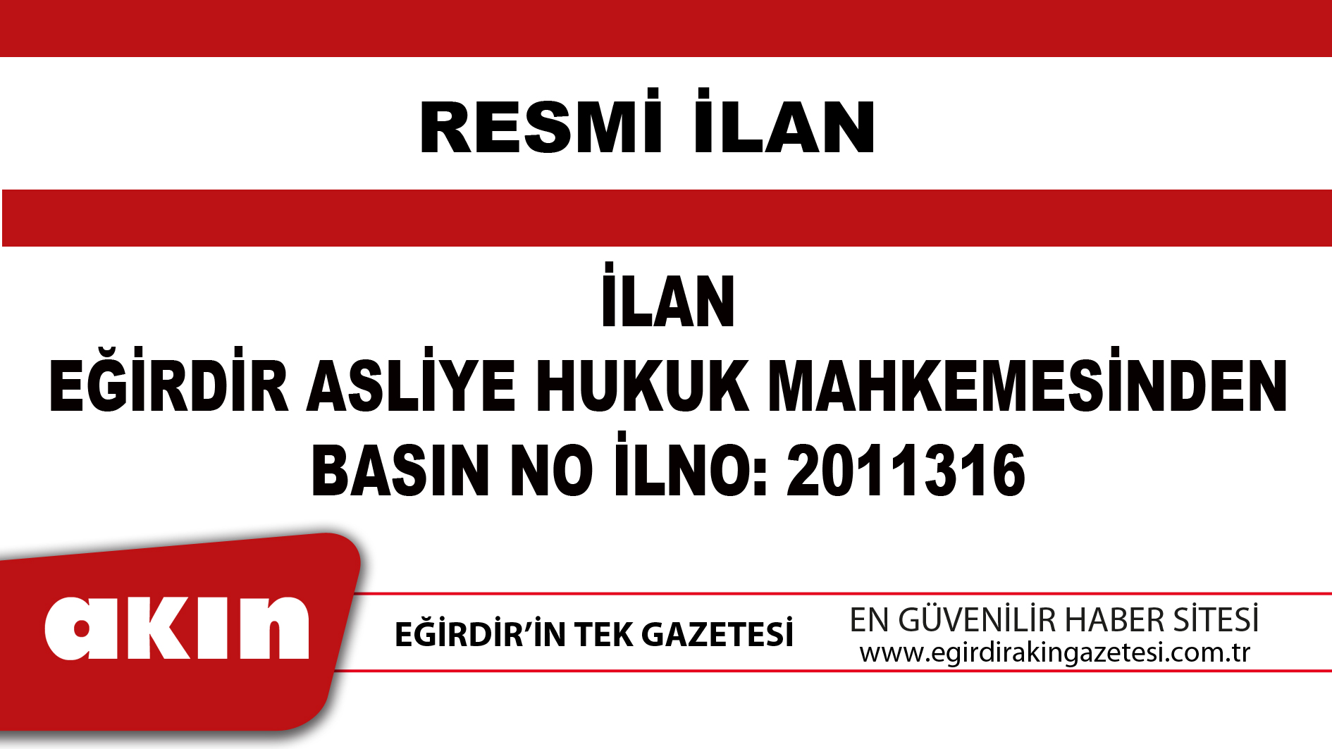 eğirdir haber,akın gazetesi,egirdir haberler,son dakika,İLAN EĞİRDİR ASLİYE HUKUK MAHKEMESİNDEN