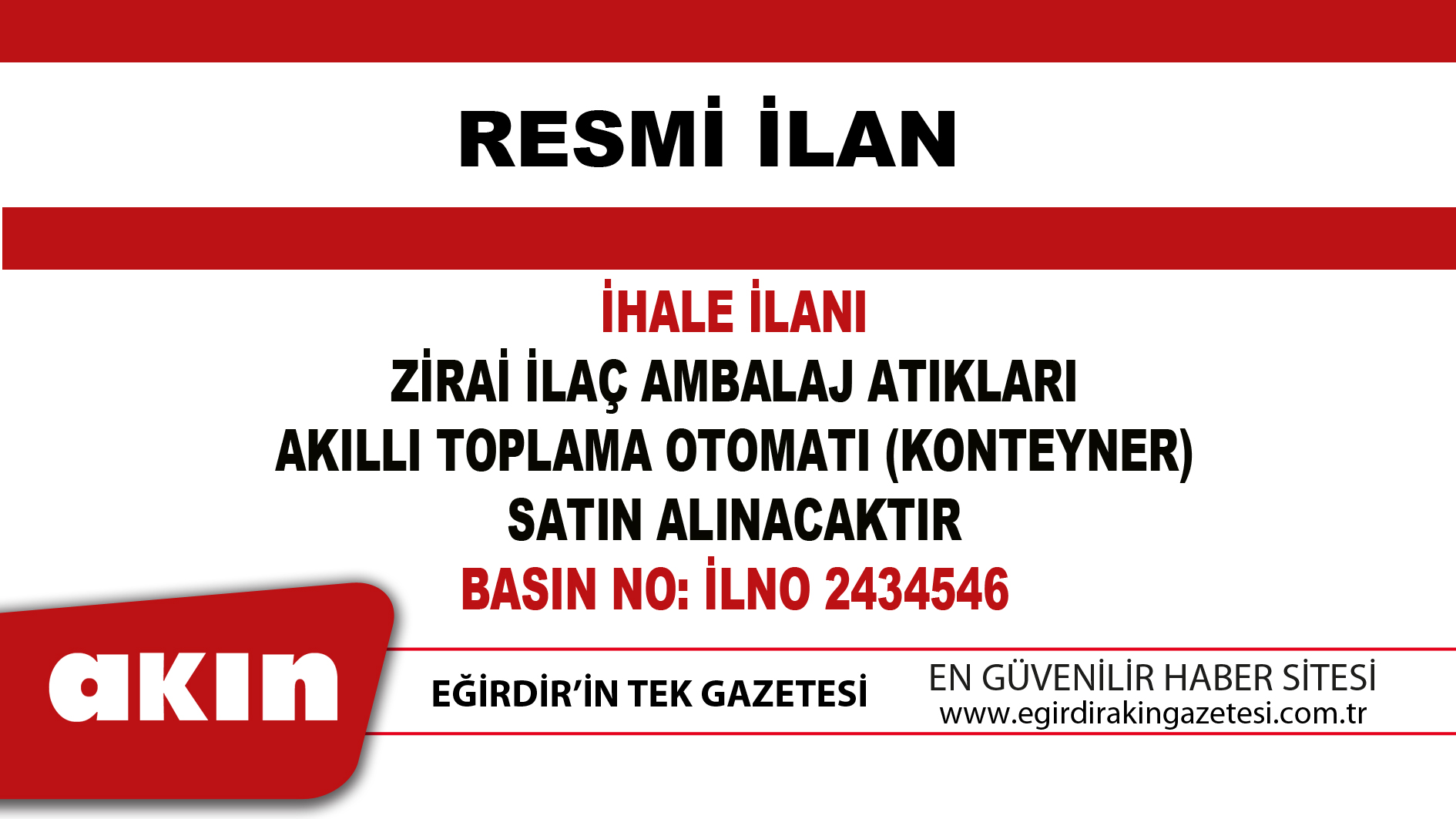 eğirdir haber,akın gazetesi,egirdir haberler,son dakika,ZİRAİ İLAÇ AMBALAJ ATIKLARI AKILLI TOPLAMA OTOMATI (KONTEYNER) SATIN ALINACAKTIR