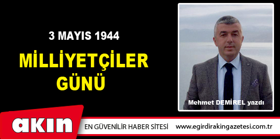 3 Mayıs 1944 Milliyetçiler Günü 