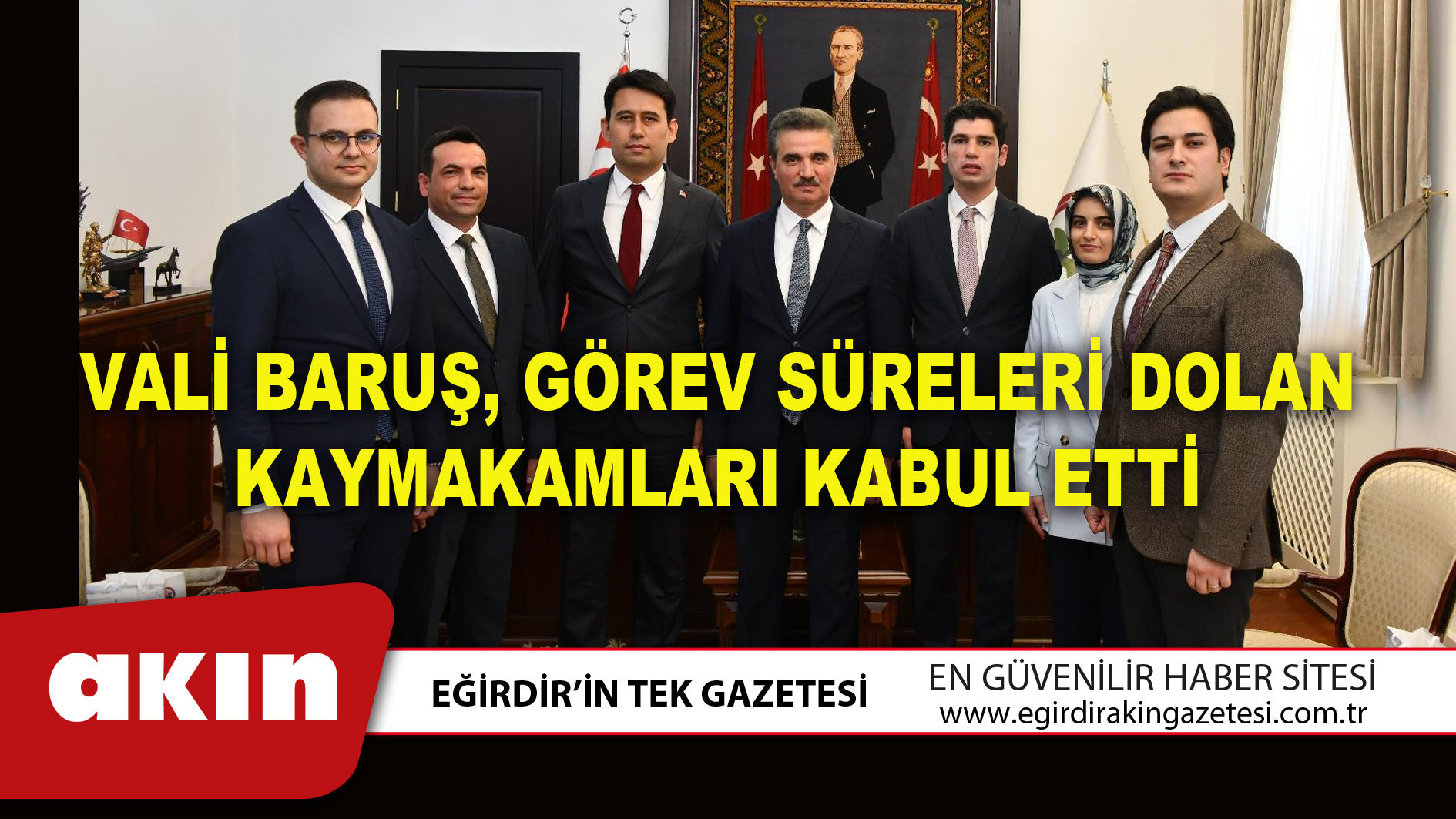 VALİ BARUŞ, GÖREV SÜRELERİ DOLAN KAYMAKAMLARI KABUL ETTİ