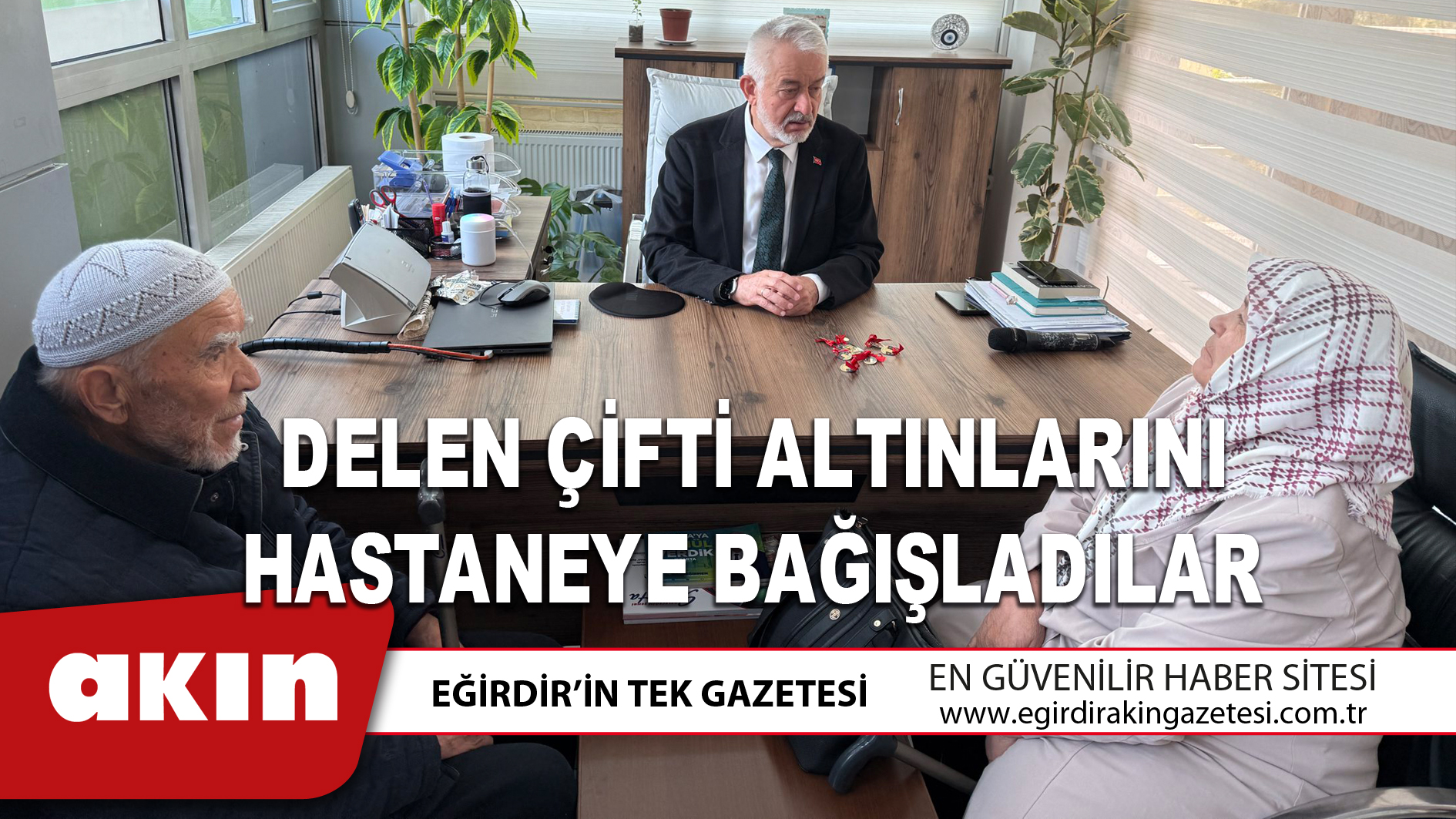 DELEN ÇİFTİ ALTINLARINI HASTANEYE BAĞIŞLADILAR