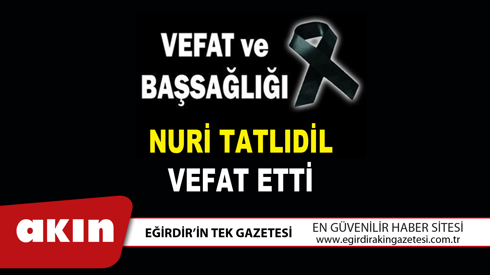 NURİ TATLIDİL VEFAT ETTİ