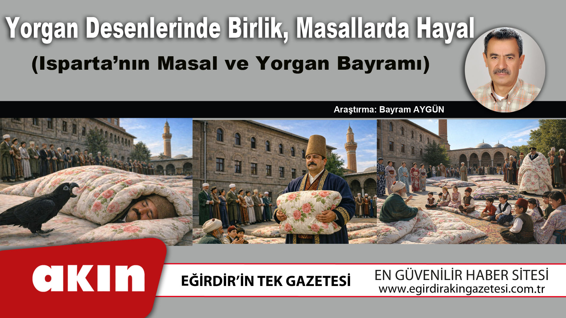 eğirdir haber,akın gazetesi,egirdir haberler,son dakika,Yorgan Desenlerinde Birlik Masallarda Hayal