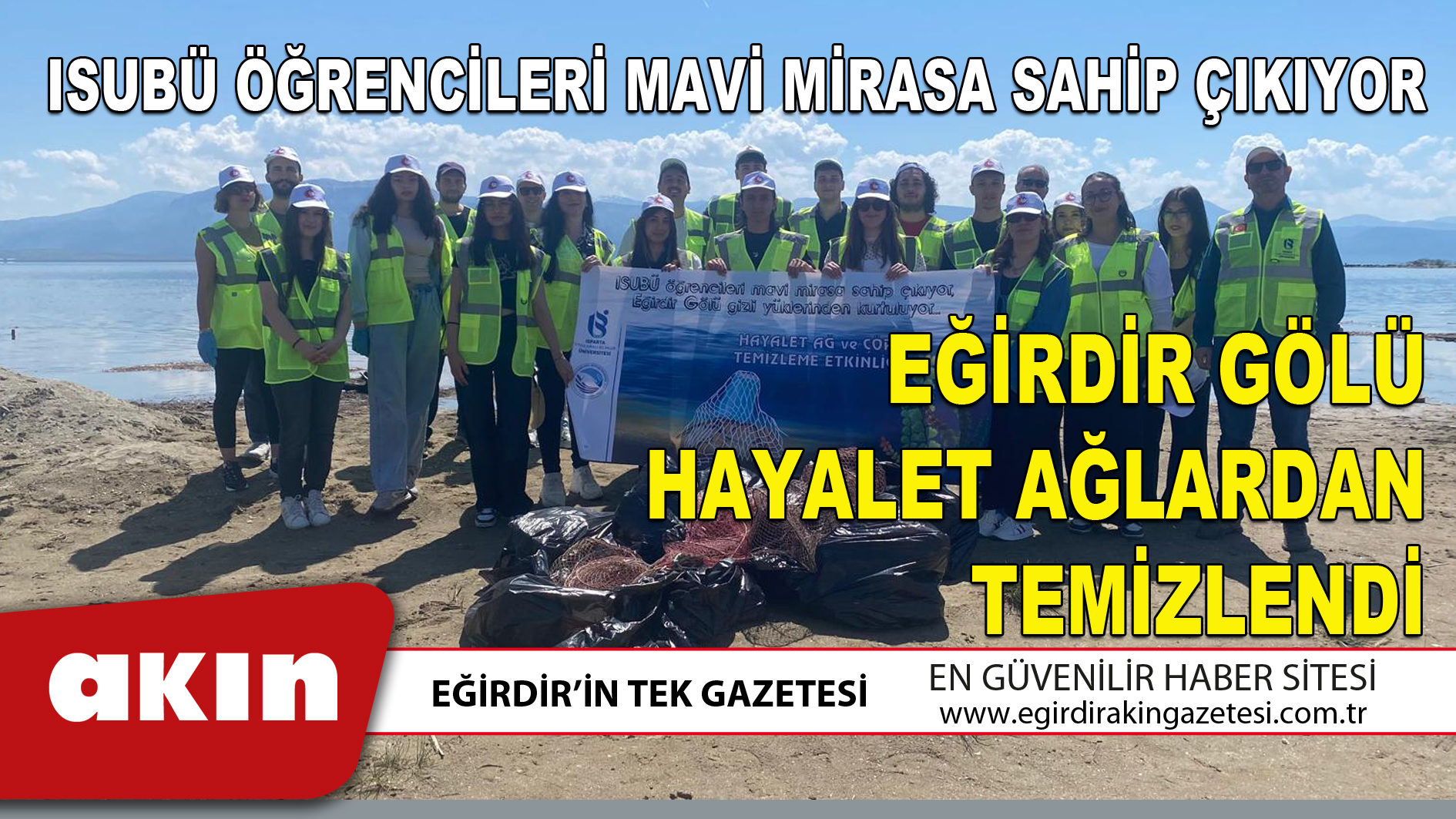 eğirdir haber,akın gazetesi,egirdir haberler,son dakika,EĞİRDİR GÖLÜ HAYALET AĞLARDAN TEMİZLENDİ