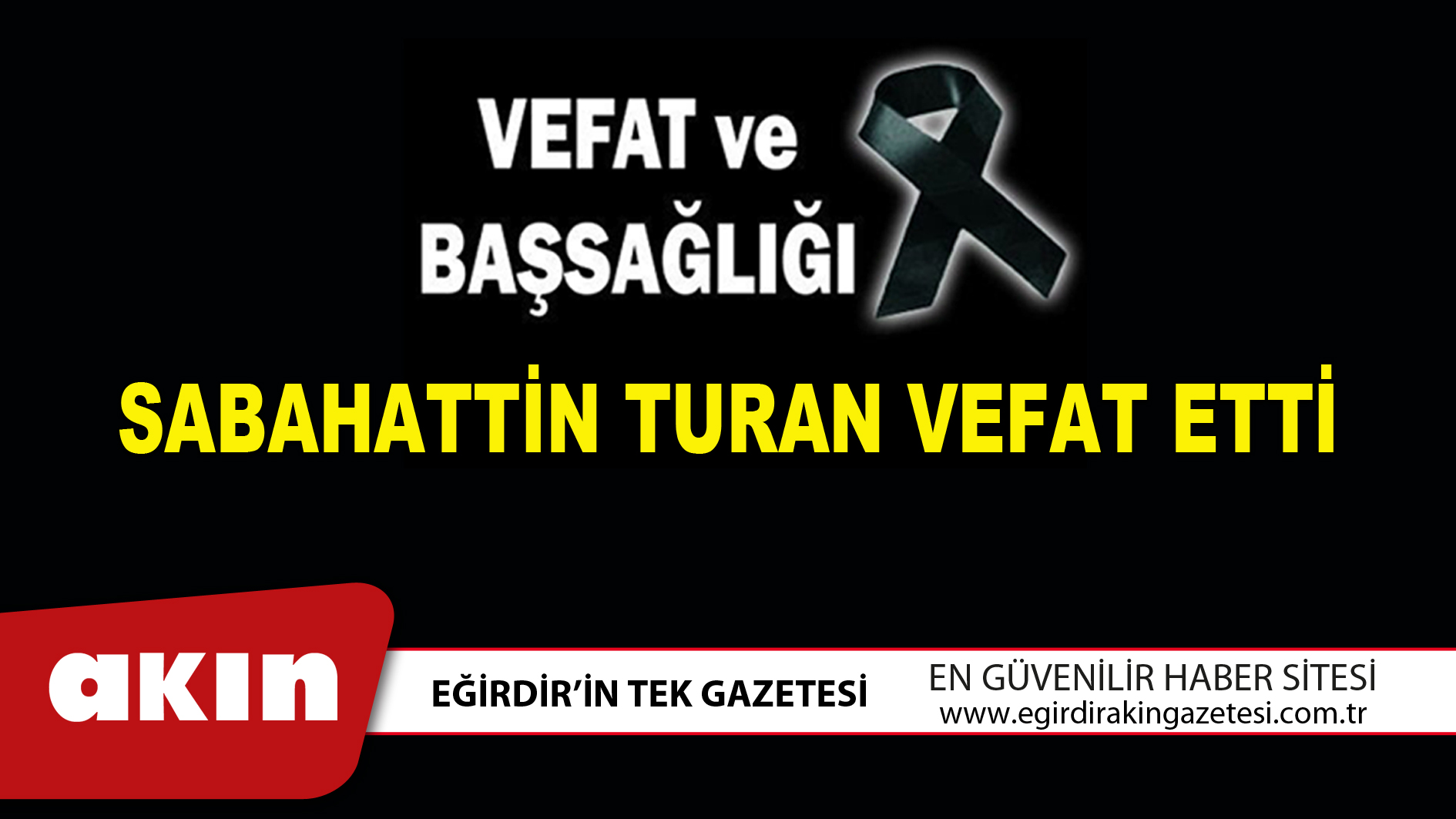 SABAHATTİN TURAN VEFAT ETTİ