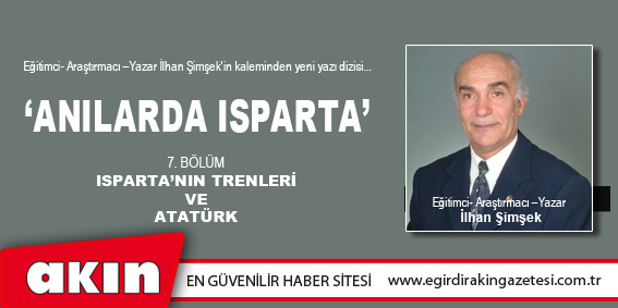 eğirdir haber,akın gazetesi,egirdir haberler,son dakika,ANILARDA ISPARTA (7.BÖLÜM)