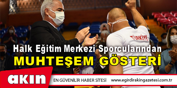 Halk Eğitim Merkezi Sporcularından  Muhteşem Gösteri