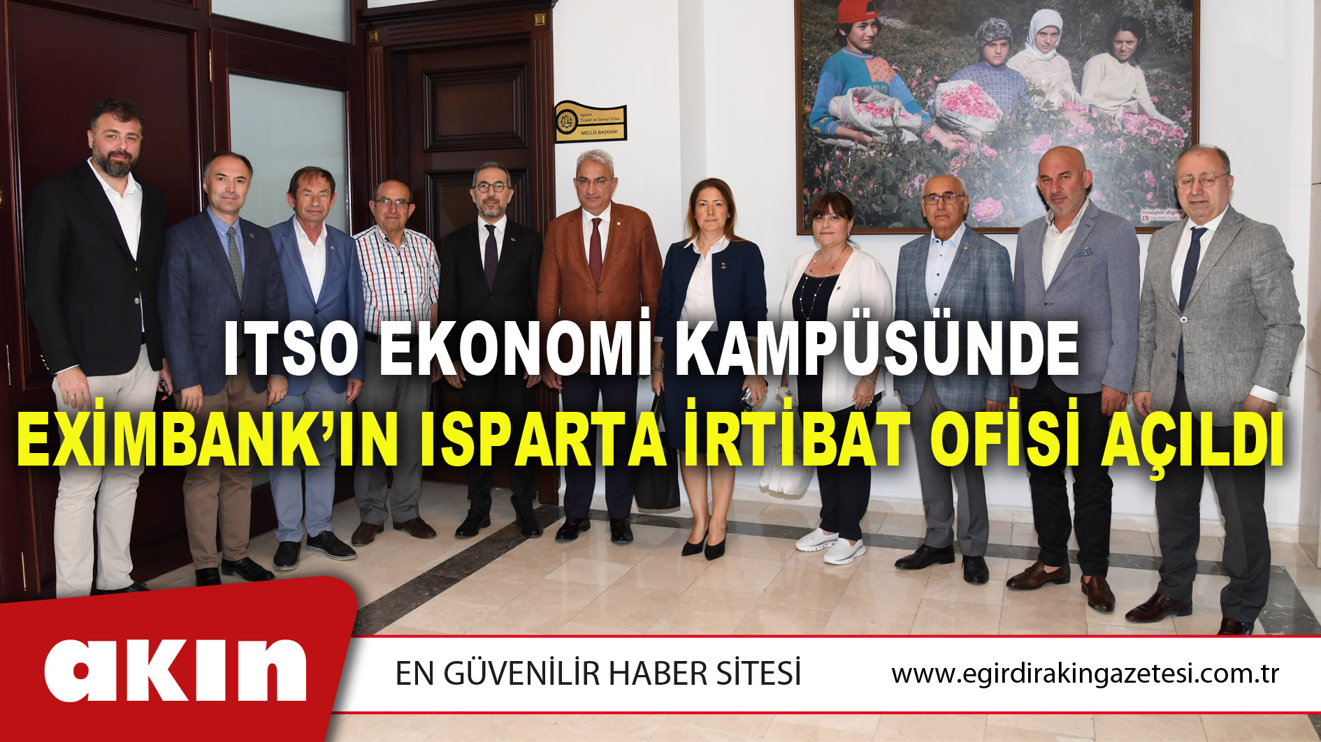 ITSO EKONOMİ KAMPÜSÜNDE EXİMBANK’IN ISPARTA İRTİBAT OFİSİ AÇILDI