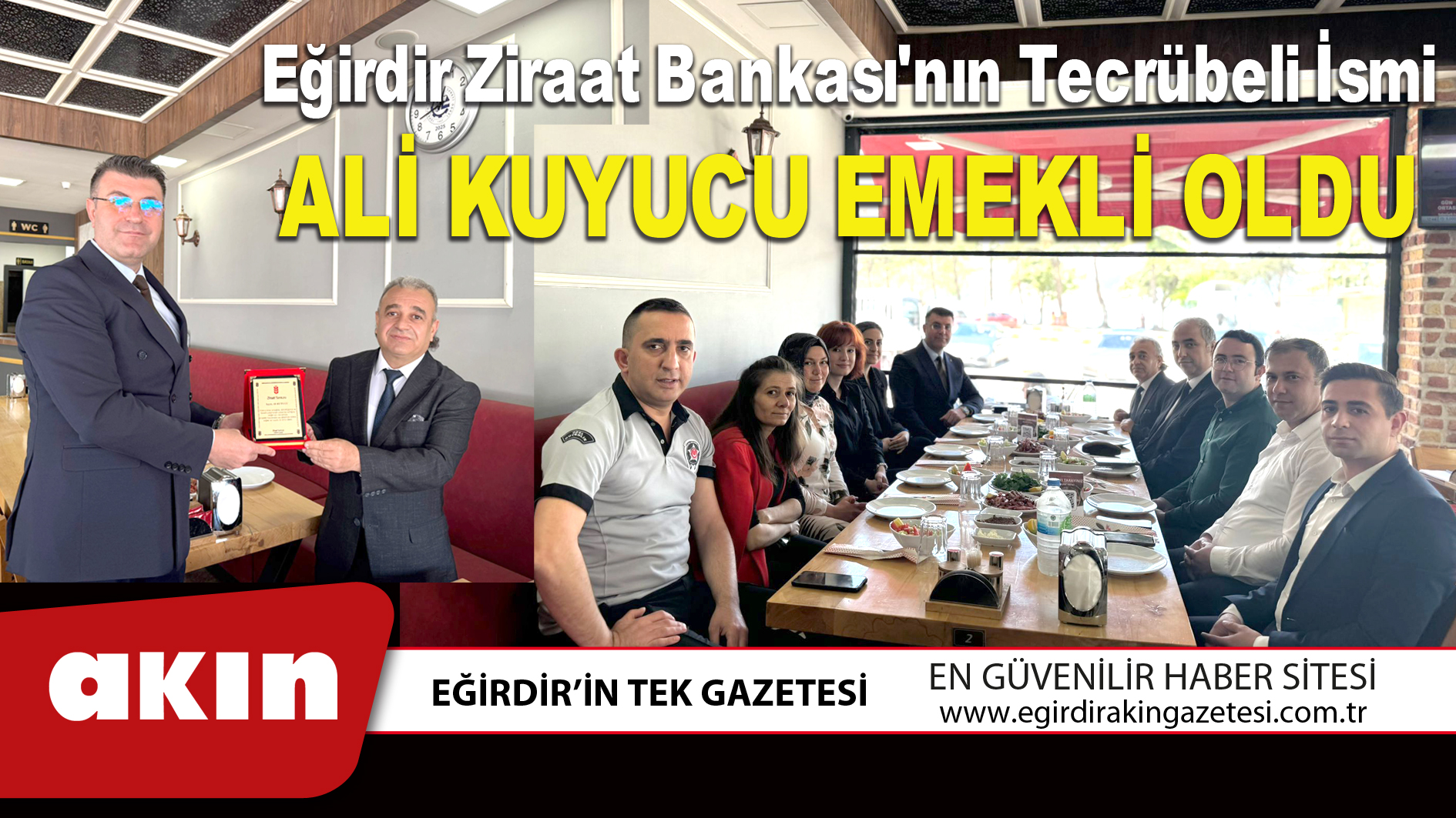 Eğirdir Ziraat Bankası'nın Tecrübeli İsmi ALİ KUYUCU EMEKLİ OLDU