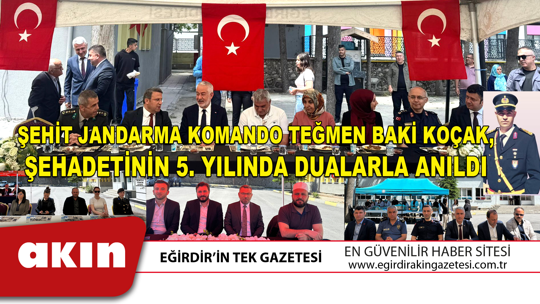 ŞEHİT JANDARMA KOMANDO TEĞMEN BAKİ KOÇAK ŞEHADETİNİN 5. YILINDA DUALARLA ANILDI