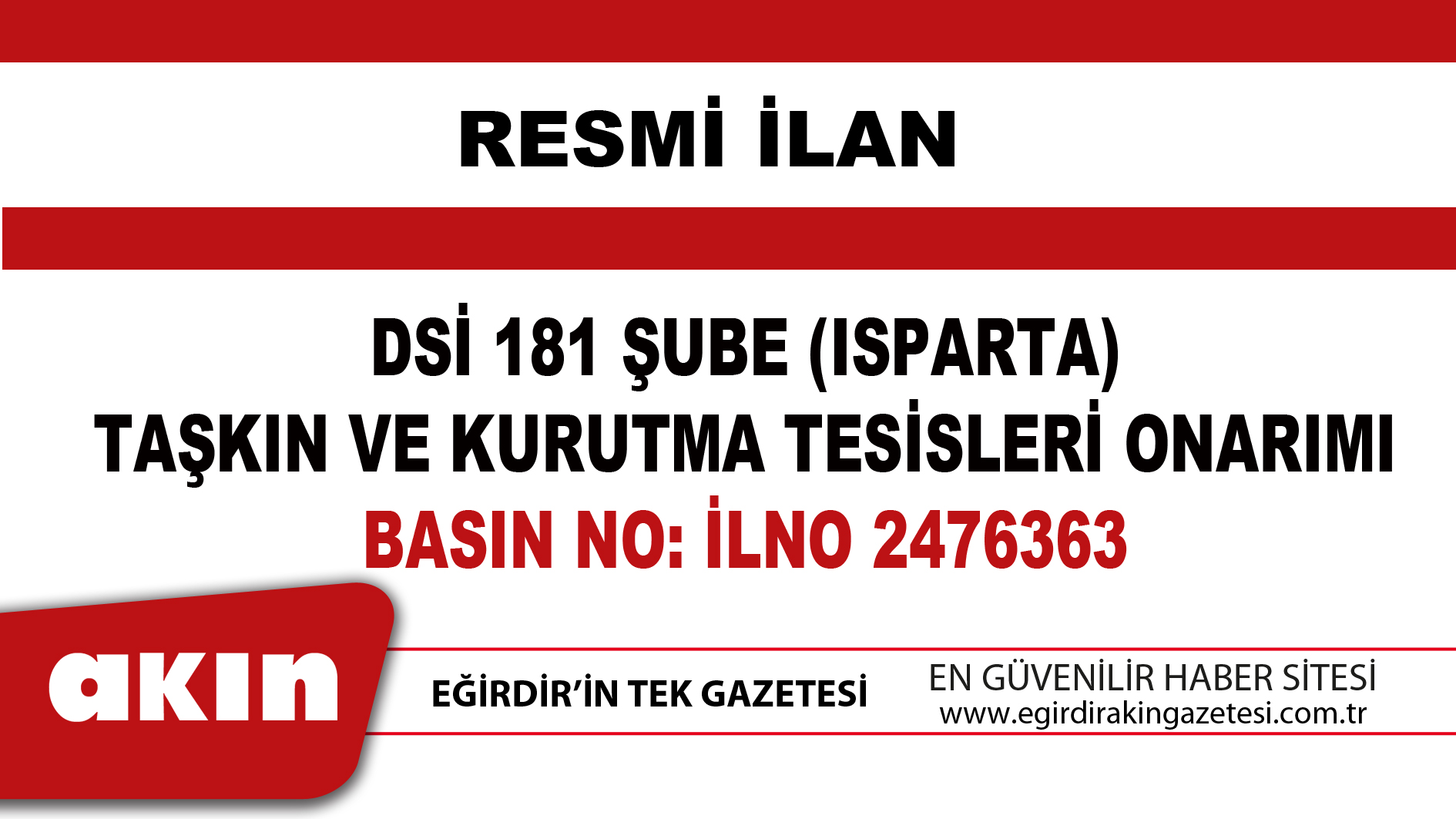 eğirdir haber,akın gazetesi,egirdir haberler,son dakika,DSİ 181 ŞUBE (ISPARTA) TAŞKIN VE KURUTMA TESİSLERİ ONARIMI
