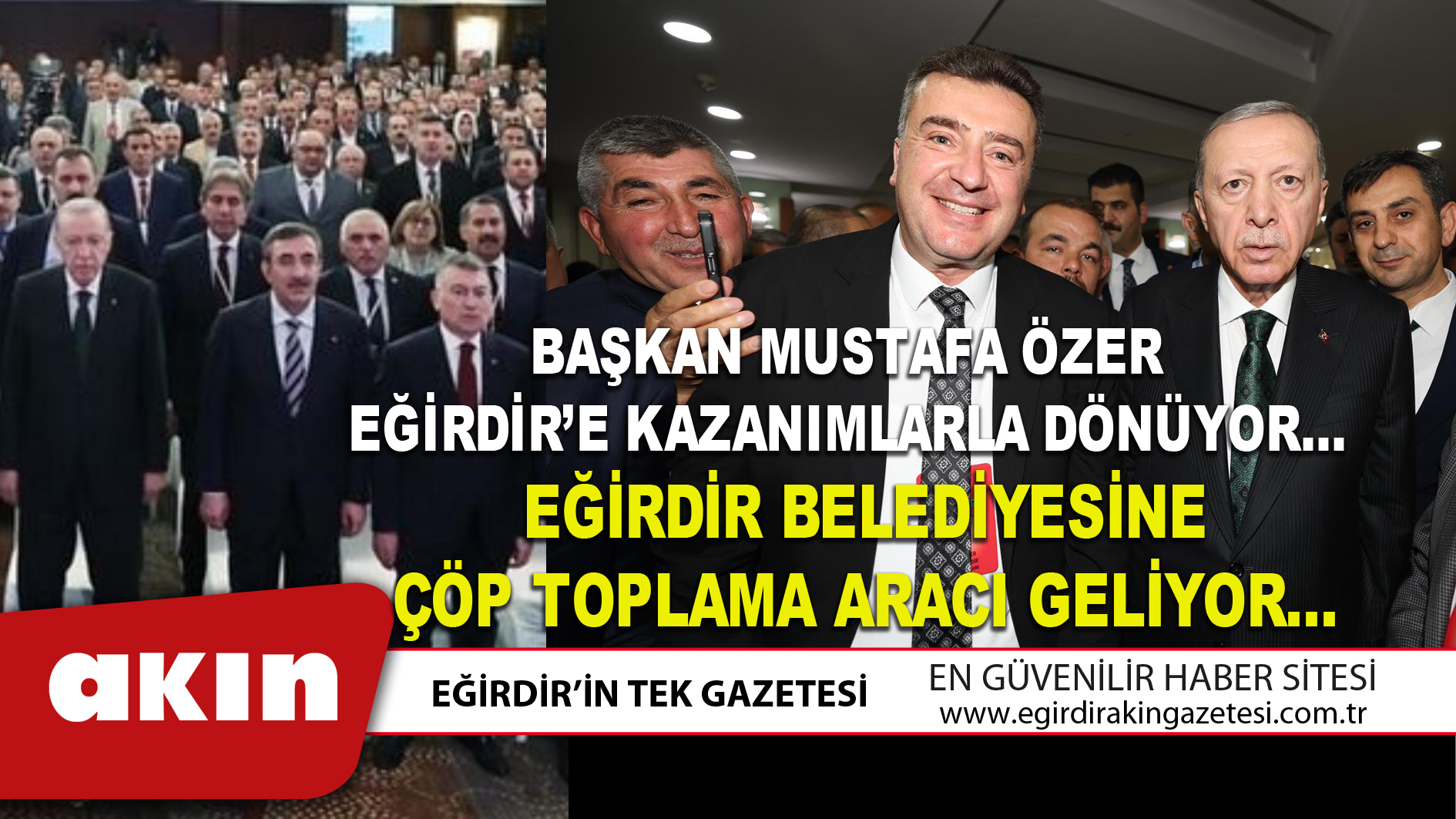 BAŞKAN MUSTAFA ÖZER EĞİRDİR’E KAZANIMLARLA DÖNÜYOR…