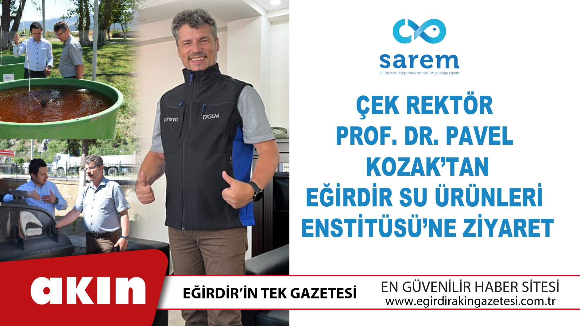 eğirdir haber,akın gazetesi,egirdir haberler,son dakika,Çek Rektör Prof. Dr. Pavel Kozak’tan Eğirdir Su Ürünleri Enstitüsü’ne Ziyaret