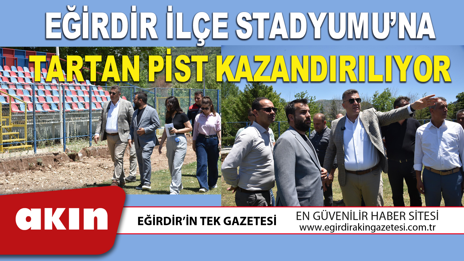 EĞİRDİR İLÇE STADYUMU’NA TARTAN PİST KAZANDIRILIYOR