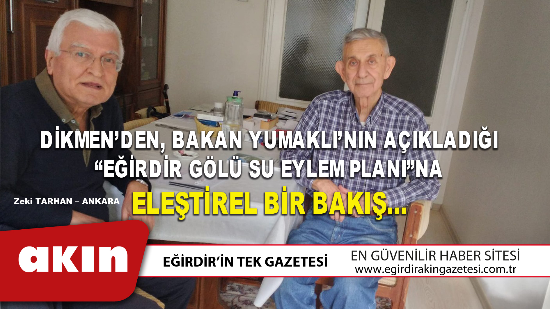 DİKMEN’DEN BAKAN YUMAKLI’NIN AÇIKLADIĞI “EĞİRDİR GÖLÜ SU EYLEM PLANI”NA ELEŞTİREL BİR BAKIŞ