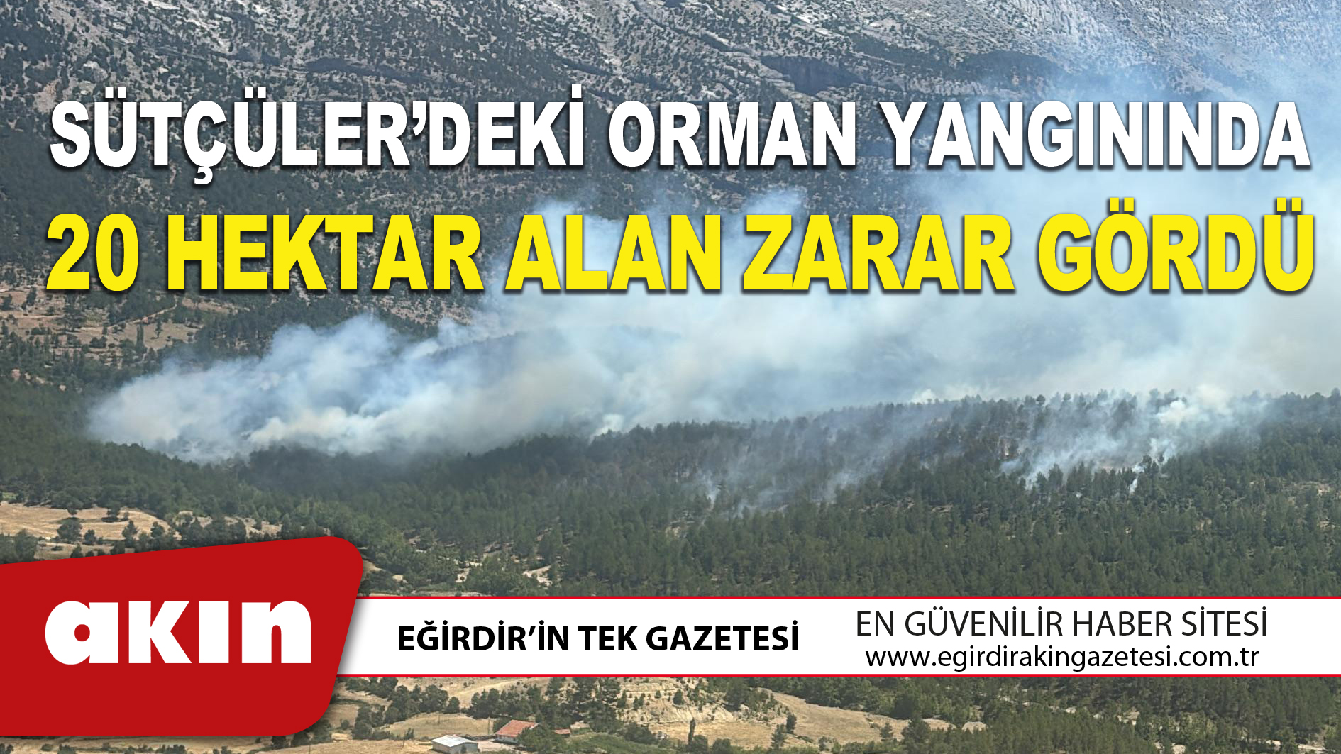 Sütçüler’deki orman yangınında 20 hektar alan zarar gördü