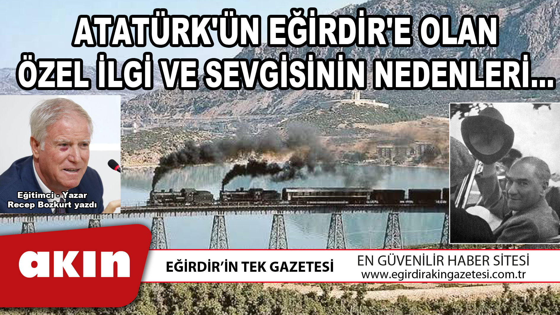 eğirdir haber,akın gazetesi,egirdir haberler,son dakika,ATATÜRK'ÜN EĞİRDİR'E OLAN ÖZEL İLGİ VE SEVGİSİNİN NEDENLERİ...