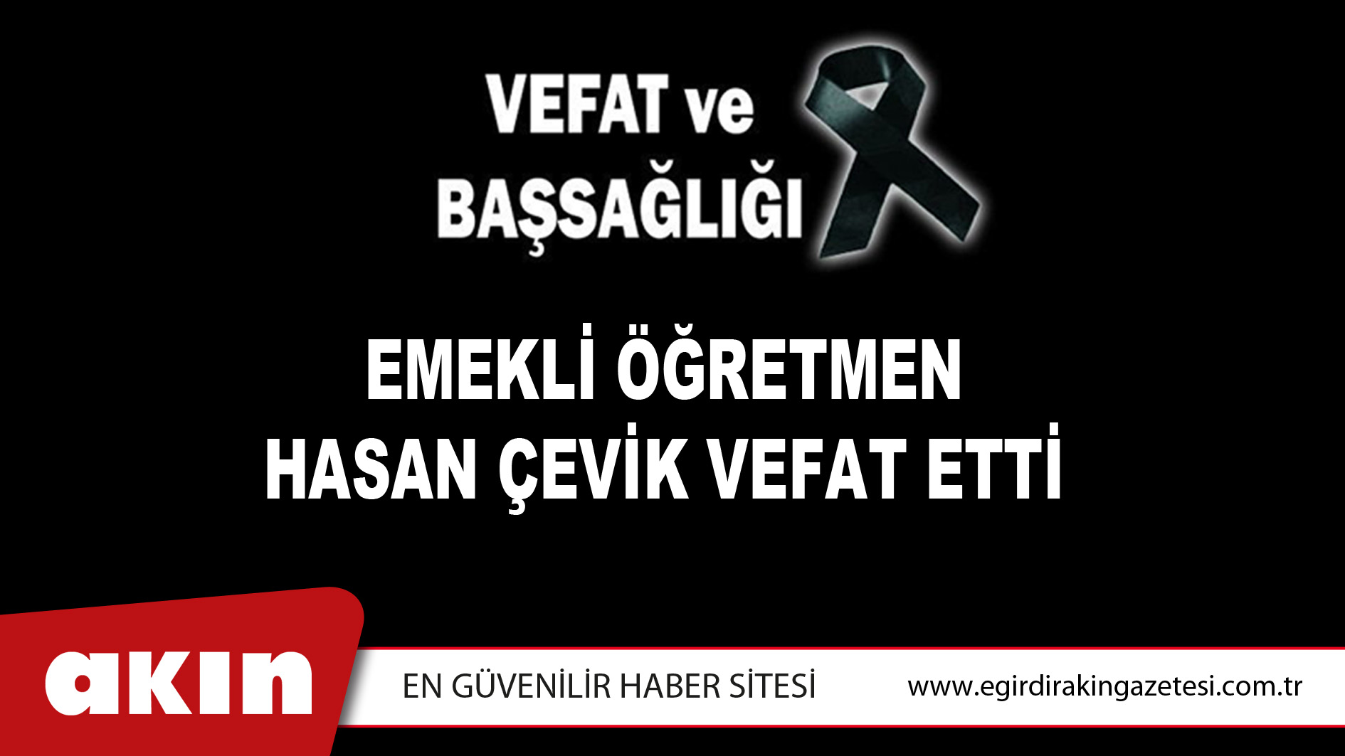 Emekli Öğretmen Hasan Çevik Vefat Etti
