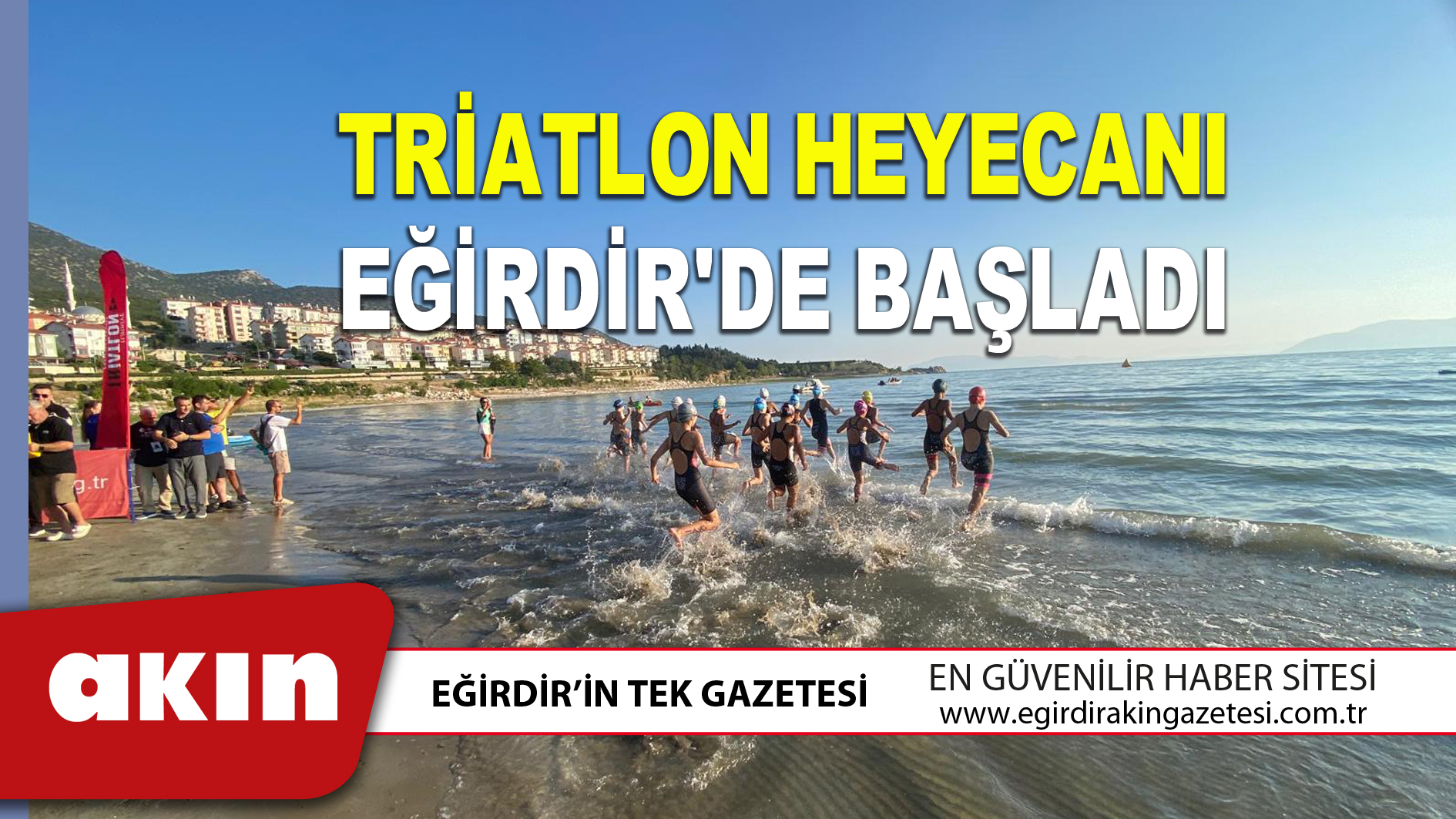 TRİATLON HEYECANI EĞİRDİR'DE BAŞLADI