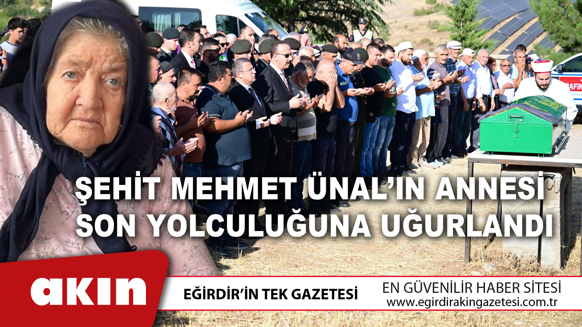 Şehit Mehmet Ünal’ın Annesi Son Yolculuğuna Uğurlandı