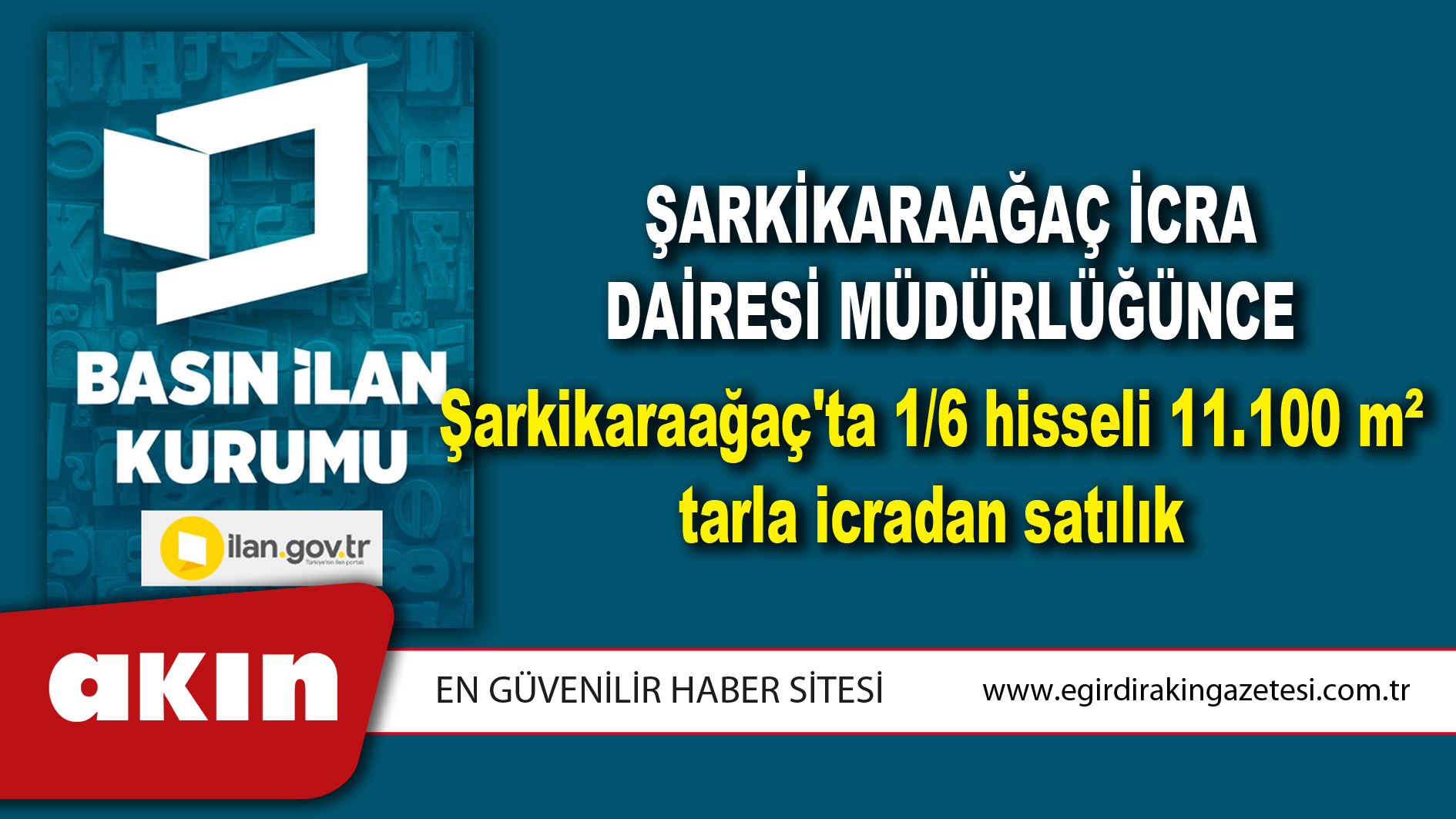Şarkikaraağaç İcra Dairesi Müdürlüğünce Şarkikaraağaç'ta 1/6 hisseli 11.100 m² tarla icradan satılık