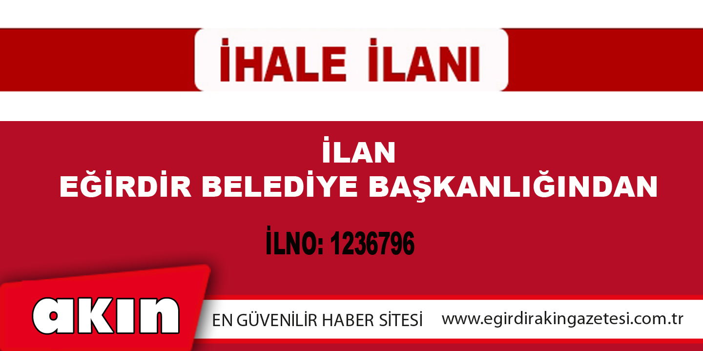 EĞİRDİR BELEDİYE BAŞKANLIĞINDAN İLÂN