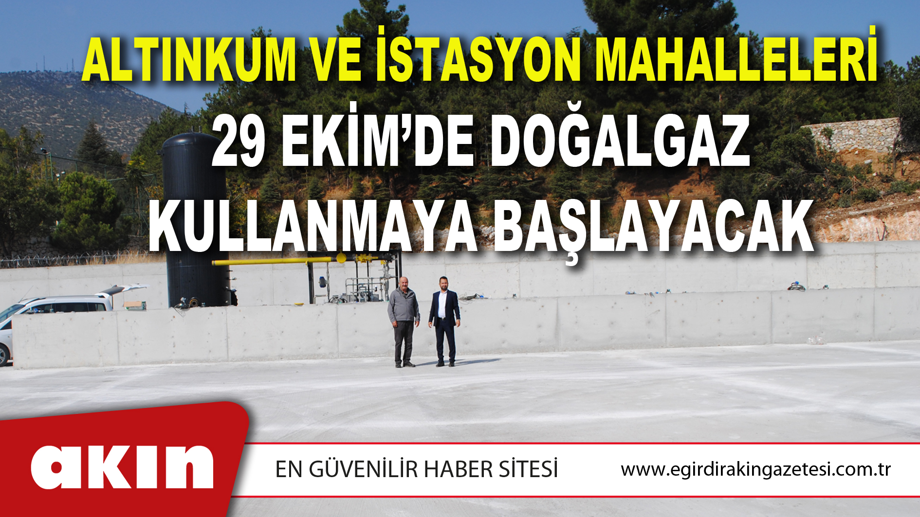 ALTINKUM VE İSTASYON MAHALLELERİ 29 EKİM’DE DOĞALGAZ KULLANMAYA BAŞLAYACAK