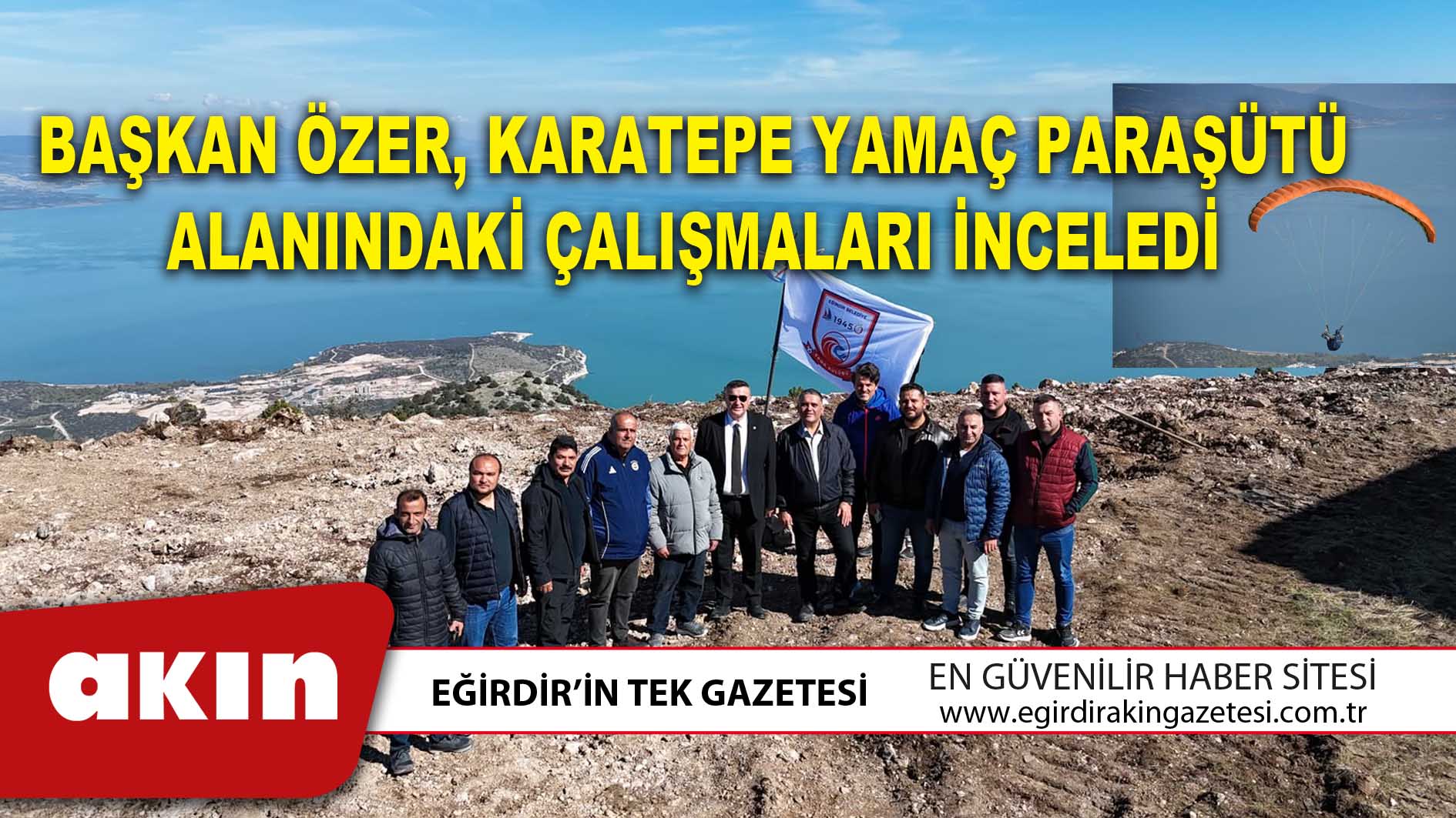 BAŞKAN ÖZER KARATEPE YAMAÇ PARAŞÜTÜ ALANINDAKİ ÇALIŞMALARI İNCELEDİ
