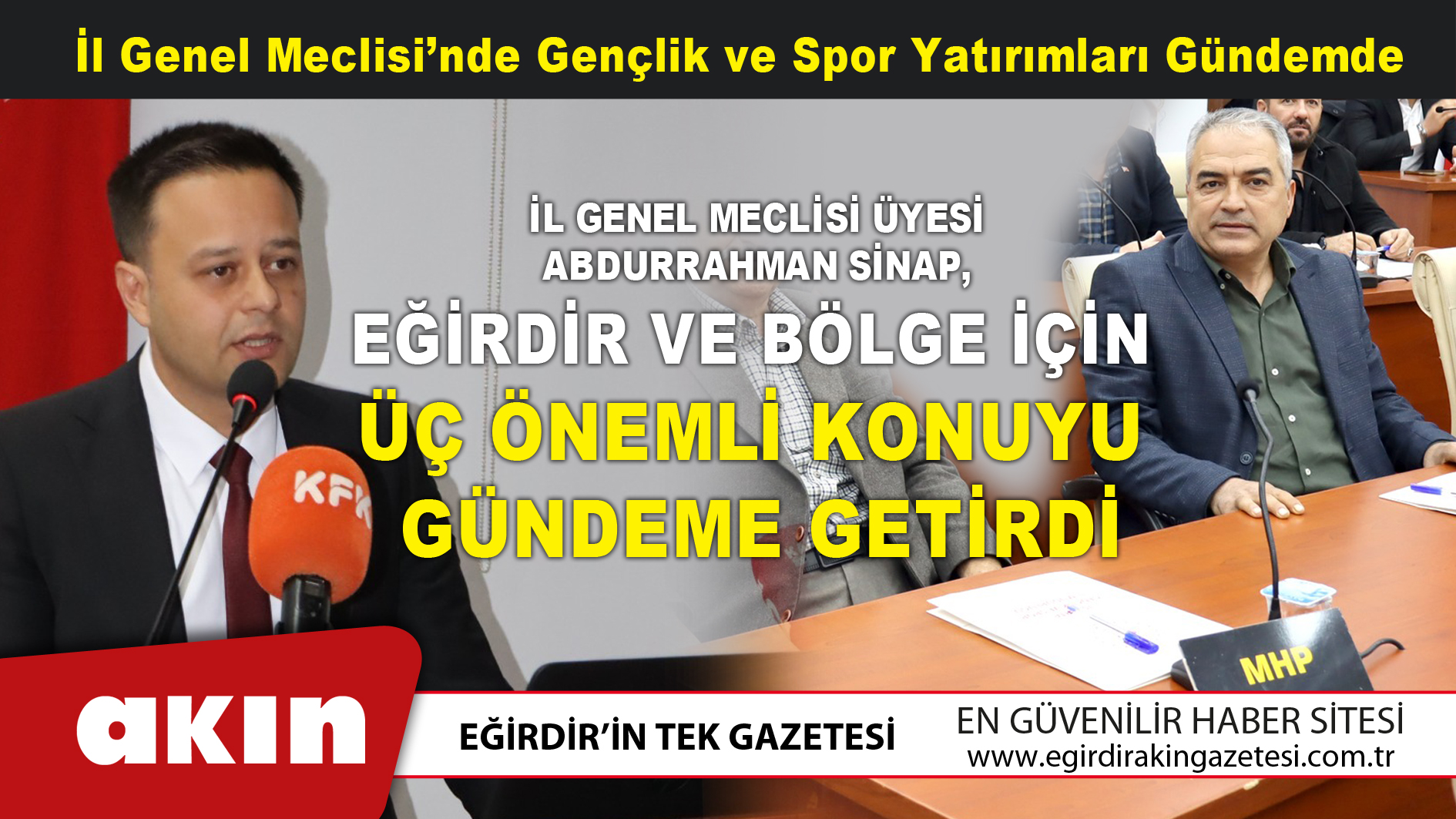 Sinap Eğirdir Ve Bölge İçin Üç Önemli Konuyu Gündeme Getirdi