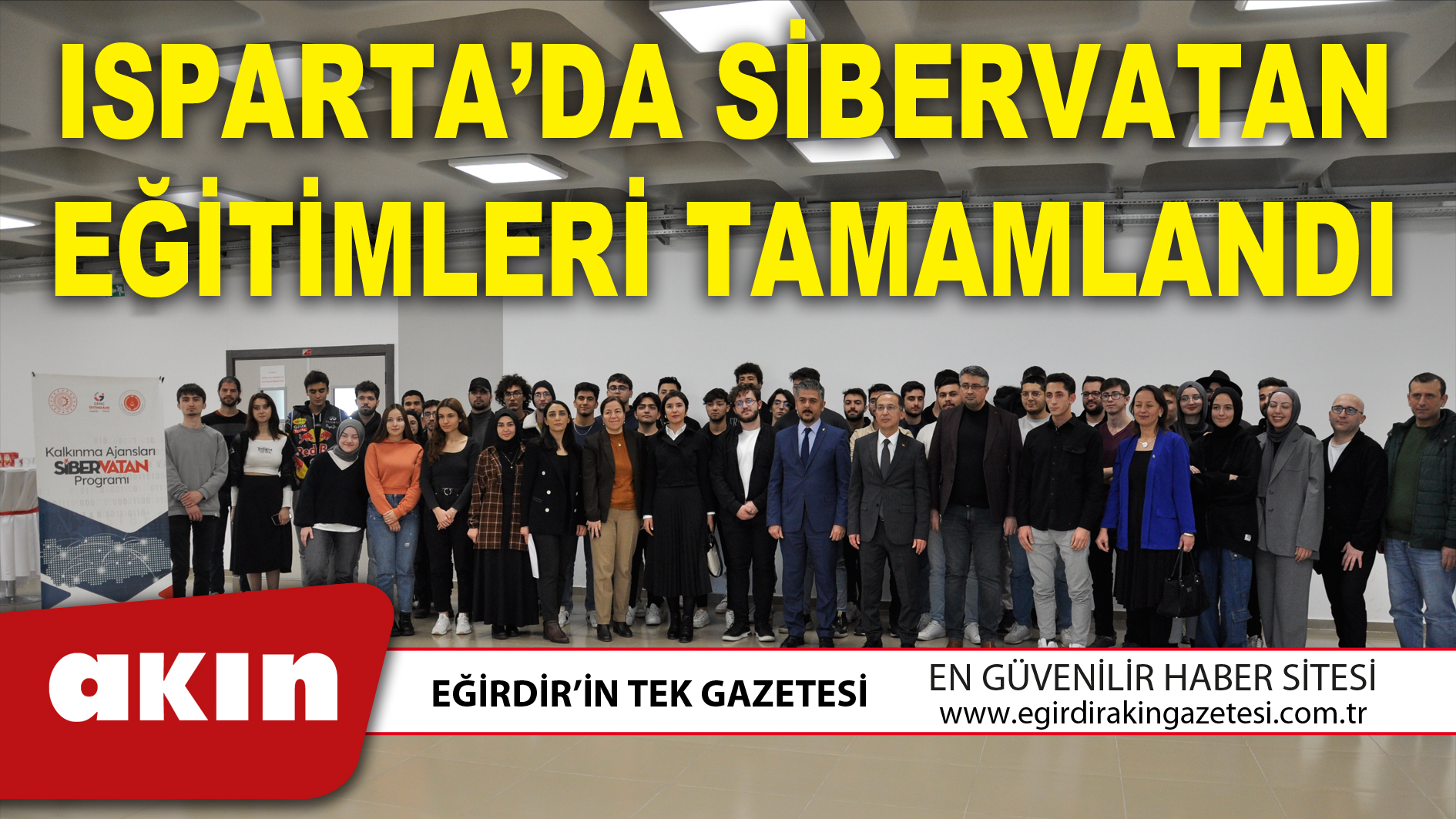 ISPARTA’DA SİBERVATAN EĞİTİMLERİ TAMAMLANDI