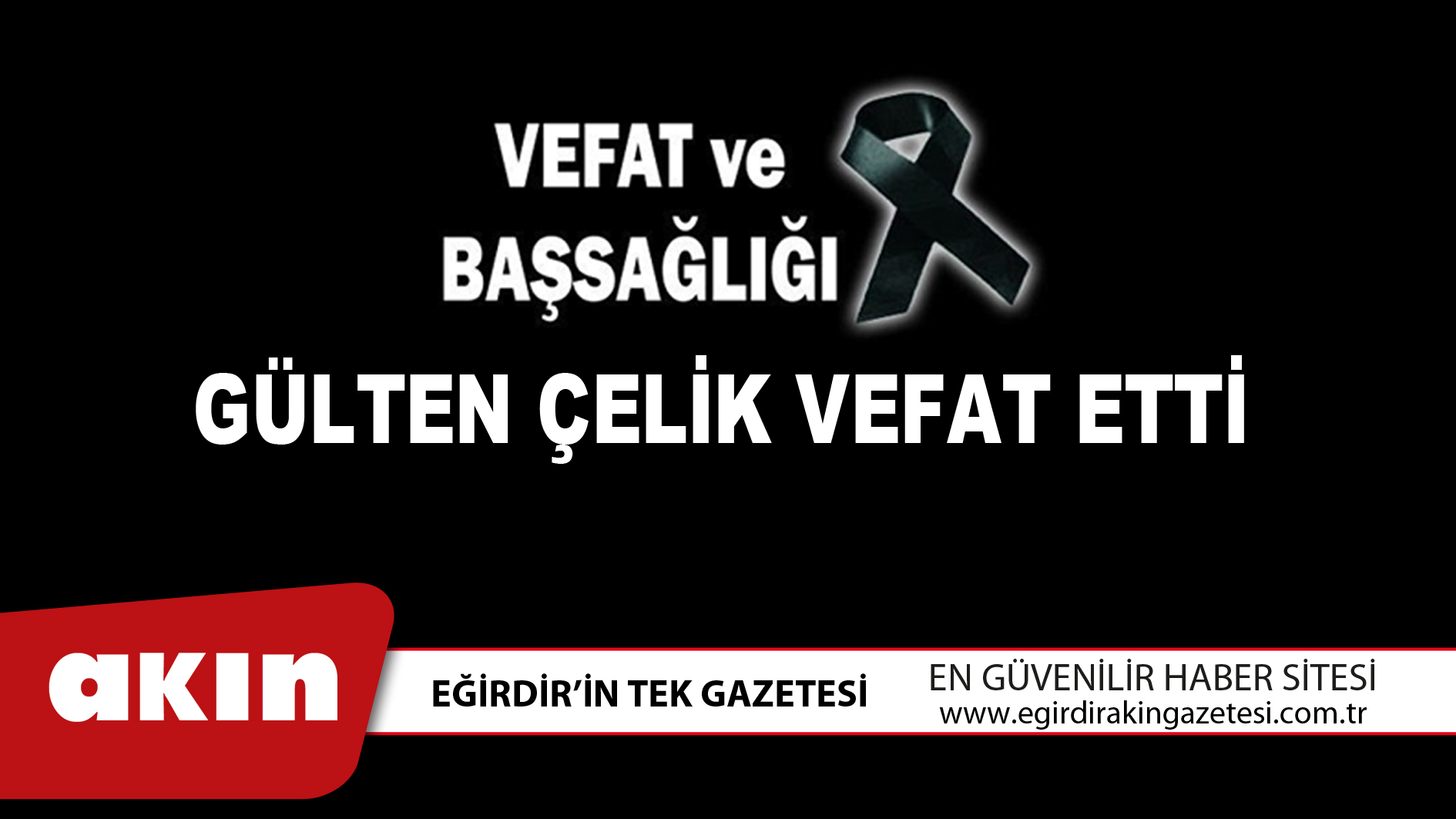 GÜLTEN ÇELİK VEFAT ETTİ