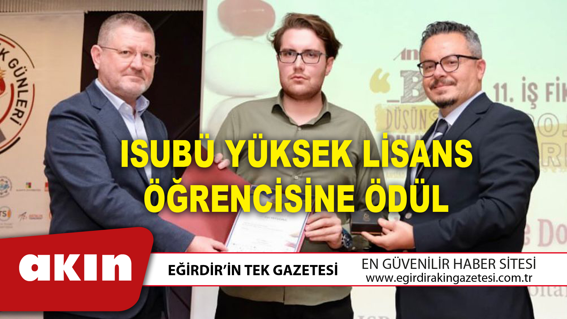 eğirdir haber,akın gazetesi,egirdir haberler,son dakika,ISUBÜ YÜKSEK LİSANS ÖĞRENCİSİNE ÖDÜL