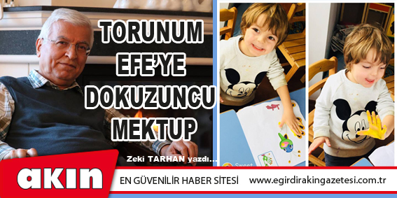 TORUNUM EFE’YE DOKUZUNCU MEKTUP