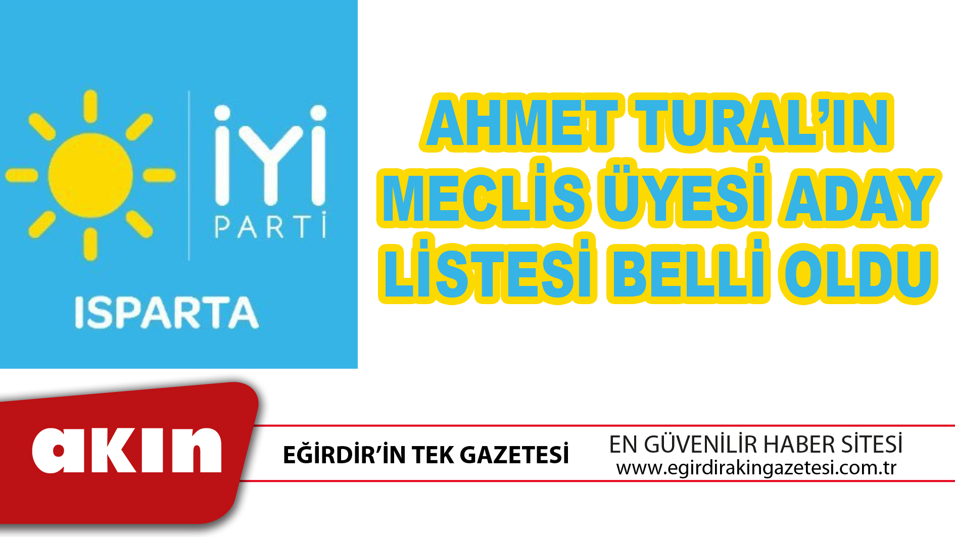 AHMET TURAL’IN MECLİS ÜYESİ ADAY LİSTESİ BELLİ OLDU