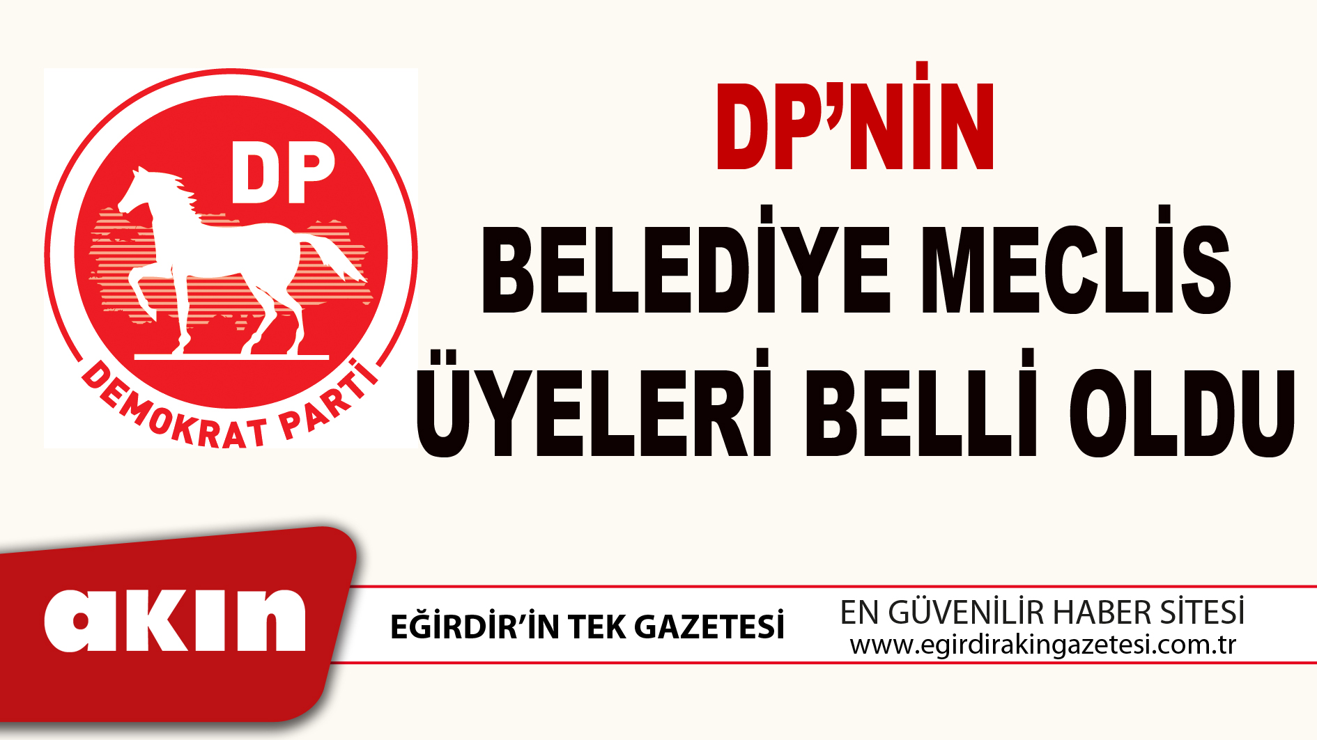 DP’NİN BELEDİYE MECLİS ÜYELERİ BELLİ OLDU