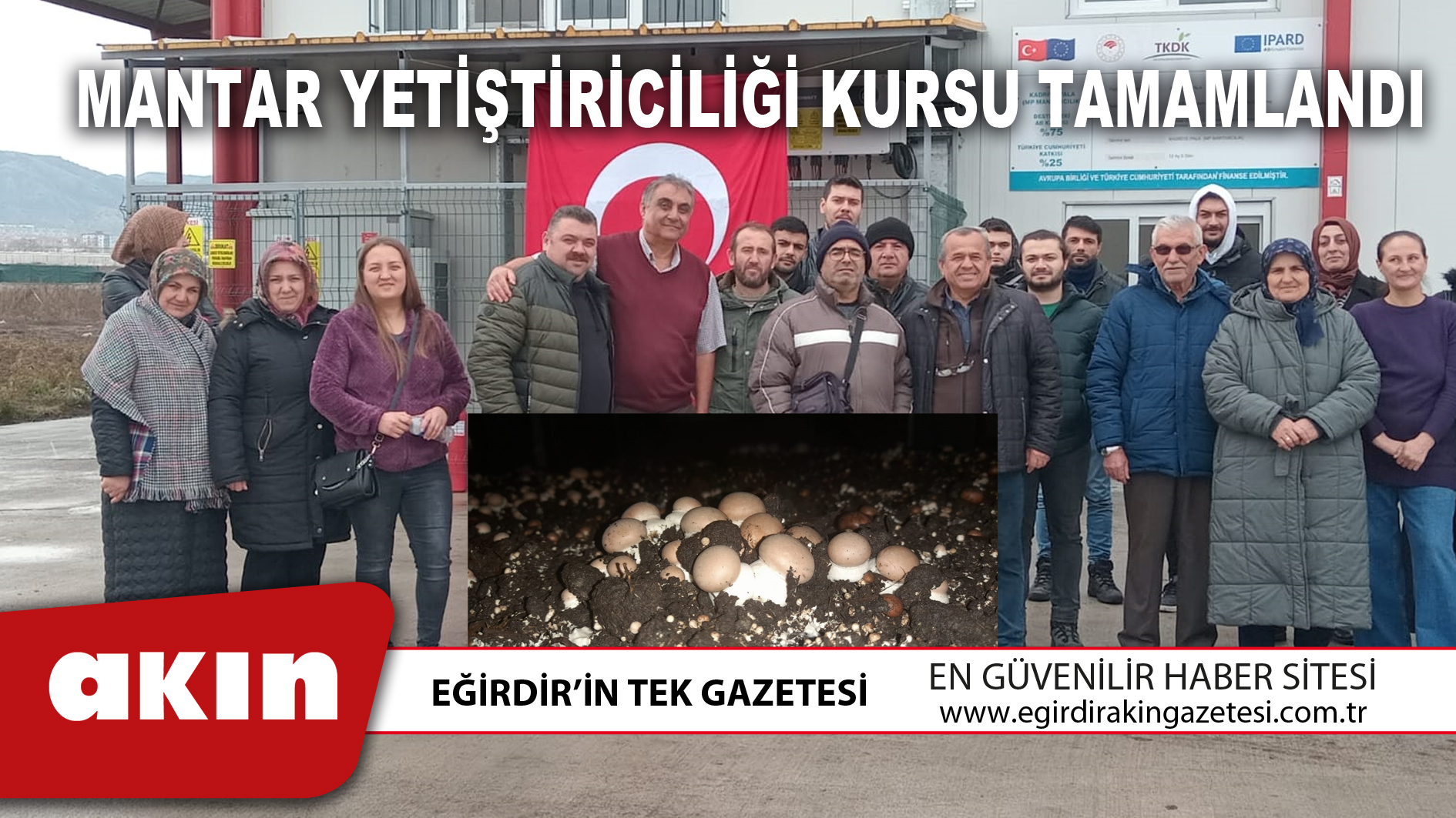 eğirdir haber,akın gazetesi,egirdir haberler,son dakika,MANTAR YETİŞTİRİCİLİĞİ KURSU TAMAMLANDI