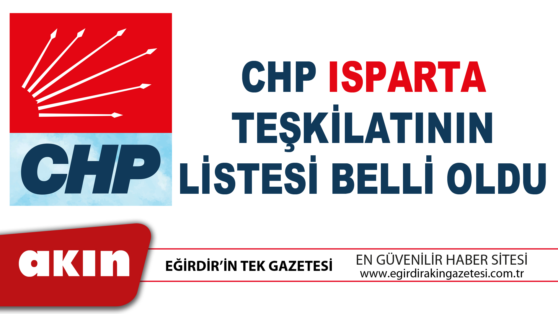 CHP ISPARTA TEŞKİLATININ LİSTESİ BELLİ OLDU