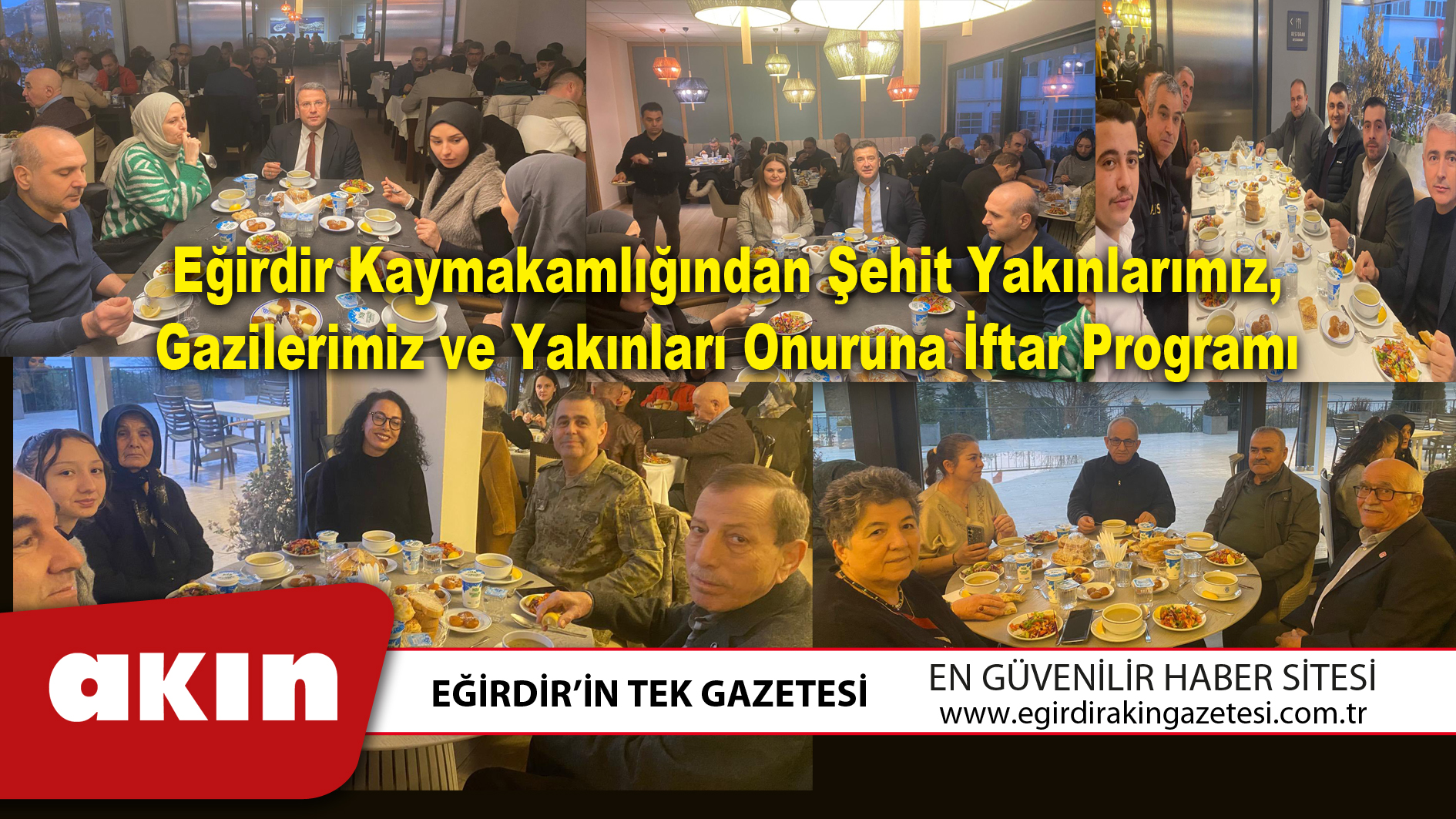 Eğirdir Kaymakamlığından Şehit Yakınlarımız, Gazilerimiz ve Yakınları Onuruna İftar Programı