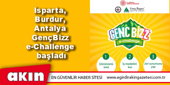 Isparta, Burdur, Antalya GençBizz e-Challenge başladı