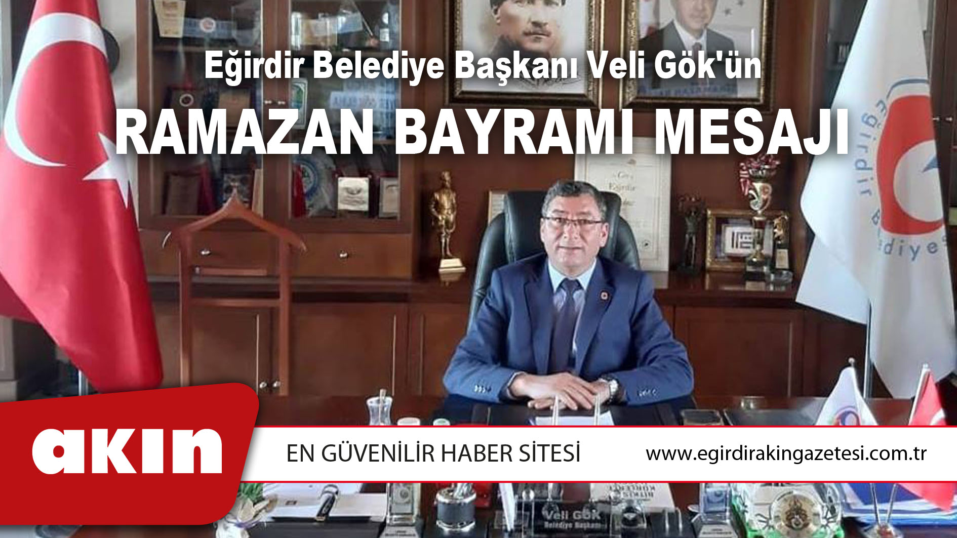 Eğirdir Belediye Başkanı Veli Gök'ün Ramazan Bayramı Mesajı